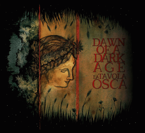 Dawn Of A Dark Age : La Tavola Osca